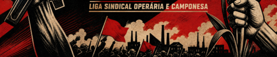 LSOC Liga Sindical Operária e Camponesa